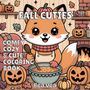 "Fall Cuties" und "Comfy Cozy & Cute Coloring Book" steht im Zentrum. Ein Fuchs rührt eine Schüssel umgeben von Kürbissen., Buch