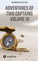 ADVENTURES OF TWO CAPTAINS VOLUME III. Titel über einem goldenen Kompass im Sand. Unten tredition-Logo., Buch