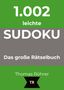 1.002 leichte SUDOKU, Das große Rätselbuch. Thomas Röhrer. Unten ist ein Logo mit den Buchstaben TR., Buch