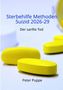 „Sterbehilfe Methoden Suizid 2026-29: Der sanfte Tod“ von Peter Puppe. Gelbe Tabletten auf hellem Hintergrund., Buch