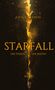 Text: "Anna Dawn, Starfall, Die Sterne, die uns riefen, Band I." Gelb-orange Flammenmuster auf schwarzem Hintergrund., Buch