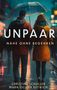 "UNPAAR: NÄHE OHNE BEGEHREN" von Christine Schuller und Mark-Oliver Dittrich. Zwei Personen unter Regenschirm nachts., Buch