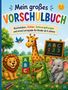 „Mein großes Vorschulbuch. Buchstaben, Zahlen, Schwungübungen.“ Illustration mit Tieren, Würfeln und Tafel., Buch