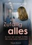Katja Hildebrand: "Zufällig alles. Es sind viel weniger Zufälle, die unser Leben bestimmen." Eine Frau von hinten., Buch