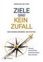 BERNHARD METZGER: ZIELE SIND KEIN ZUFALL. Kein Wunschdenken, sondern ein System. Treppe zu leuchtendem Punkt oben., Buch