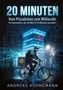 "20 Minuten: Vom Pizzaboten zum Milliardär" steht oben. Unten steht "Roman, Andreas Kühnemann". Eine Glühbirne mit digitalem Muster., Buch