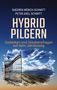 "HYBRID PILGERN: Gedanken und Glaubensfragen auf dem Jakobsweg" von Sheeren Münch-Schmitt und Peter Axel Schmitt. Illustration eines Himmeltores., Buch
