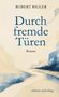 "Durch fremde Türen. Roman. Robert Bigler. edition aufschlag." Aquarell mit stilisierten Gebäuden und Weg., Buch