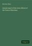 Merrimac Mass.: Mass., M: Annual report of the town officers of the Town of, Buch