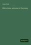 James Wells: Bible echoes: addresses to the young, Buch