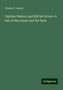 Charles F. Swain: Captain Waters, and Bill his bo'son. A tale of the ocean and the farm, Buch