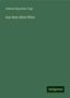 Johann Nepomuk Vogl: Vogl, J: Aus dem alten Wien, Buch