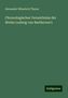 Alexander Wheelock Thayer: Chronologisches Verzeichniss der Werke Ludwig van Beethoven's, Buch