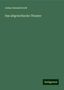 Julius Sommerbrodt: Sommerbrodt, J: Das altgriechische Theater, Buch