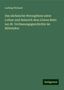 Ludwig Weiland: Das sächsische Herzogthum unter Lothar und Heinrich dem Löwen Beitr. zur dt. Verfassungsgeschichte im Mittelalter, Buch