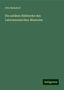 Otto Benndorf: Benndorf, O: Die antiken Bildwerke des Lateranensischen Muse, Buch