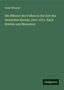 Ernst Pitawall: Die Männer des Volkes in der Zeit des deutschen Elends, 1805-1813. Nach Briefen und Memoiren, Buch