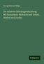 Georg Reinhard Röpe: Die moderne Nibelungendichtung: Mit besonderer Rücksicht auf Geibel, Hebbel und Jordan, Buch