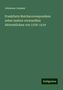 Johannes Janssen: Janssen, J: Frankfurts Reichscorrespondenz nebst andern verw, Buch