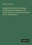 Ferdinand Schmidt: Burggraf Friedrich von Nürnberg Geschichtliche Erzählung aus der letzten Zeit des 14. und der ersten Zeit des 15. Jahrhunderts, Buch