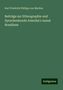 Karl Friedrich Philipp Von Martius: Martius, K: Beiträge zur Ethnographie und Sprachenkunde Amer, Buch