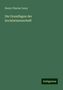 Henry Charles Carey: Carey, H: Grundlagen der Socialwissenschaft, Buch
