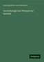 Gottfried Ritter von Rittershain: Die Pathologie und Therapie der Rachitis, Buch