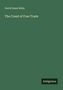 David Ames Wells: The Creed of Free Trade, Buch