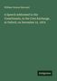 William Vernon Harcourt, Rede an seine Wähler, Corn Exchange, Oxford, 21. Dezember 1874. Grüner Hintergrund. "Antigonos" unten., Buch