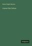 Robert Bright Marston: Coarse Fish Culture, Buch