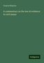 Francis Wharton: A commentary on the law of evidence in civil issues, Buch
