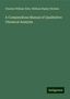 Charles William Eliot: A Compendious Manual of Qualitative Chemical Analysis, Buch