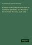de Schweinitz: A history of the Unitas Fratrum from its overthrow in Bohemia and Moravia to its renewal at Herrnhut, 1627-1722, Buch