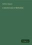 Matthew Simpson: A hundred years of Methodism, Buch
