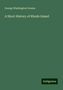 George Washington Greene: A Short History of Rhode Island, Buch