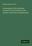 Alpheus Spring Packard: A monograph of the phyllopod crustacea of North America, with remarks on the order of phyllocarida, Buch