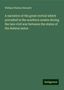 William Wallace Bennett: A narrative of the great revival which prevailed in the southern armies during the late civil war between the states of the federal union, Buch