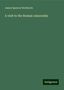 James Spencer Northcote: A visit to the Roman catacombs, Buch