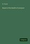 W. Trench: Trench, W: Report of the Health of Liverpool, Buch