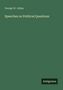 George W. Julian: Speeches on Political Questions, Buch, Buch