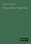 James E. Thorold Rogers: Cobden and Modern Political Opinion, Buch