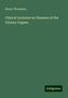 Henry Thompson: Clinical Lectures on Diseases of the Urinary Organs, Buch