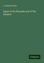 F. Barham Zincke: Egypt of the Pharaohs and of The Khedivé, Buch