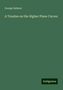 George Salmon: A Treatise on the Higher Plane Curves, Buch