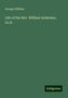 George Gilfillan: Life of the Rev. William Anderson, LL.D., Buch