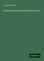 H. Clay Trumbull: Trumbull, H: Review Exercises in the Sunday-School, Buch