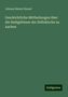 Johann Hubert Kessel: Geschichtliche Mittheilungen über die Heiligthümer der Stiftskirche zu Aachen, Buch