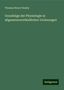 Thomas Henry Huxley: Grundzüge der Physiologie in allgemeinverständlichen Vorlesungen, Buch