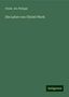 Friedr. Ad. Philippi: Die Lehre von Christi Werk, Buch