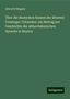 Albrecht Wagner: Wagner, A: Über die deutschen Namen der ältesten Freisinger, Buch